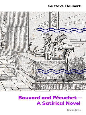 cover image of Bouvard and Pécuchet--A Satirical Novel (Complete Edition)
